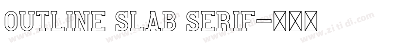 outline slab serif字体转换 outline slab serif字体转换